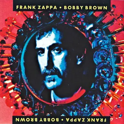 Bobby Brown (Goes Down) Song Story – Frank Zappa