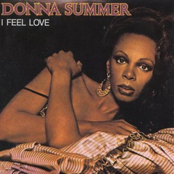The story of the song I Feel Love by Donna Summer