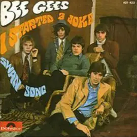 History of I Started a Joke by the Bee Gees