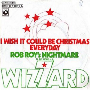 The story behind I Wish It Could Be Christmas Everyday by Wizzard