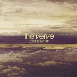 Love Is Noise – The Verve