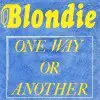 One Way or Another-Blondie
