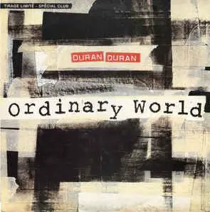 History of Ordinary World – Duran Duran