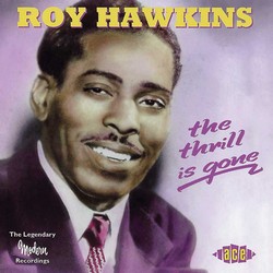 The Thrill Is Gone – Roy Hawkins