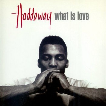 History of What Is Love – Haddaway