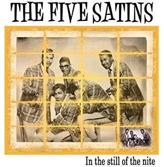 History of the song In the Still of the Nite – The Five Satins