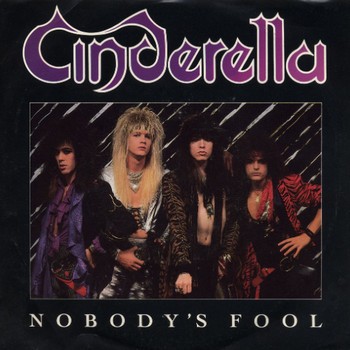 Nobody's Fool - Cinderella