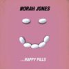 Happy Pills - Norah Jones Song History