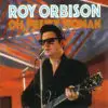 The story of Oh, Pretty Woman by Roy Orbison