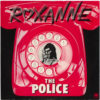 The history of the song Roxanne by the rock band The Police.