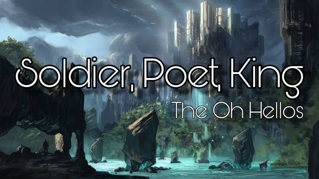 Die Bedeutung des Liedes „Soldier, Poet, King“ von The Oh Hellos