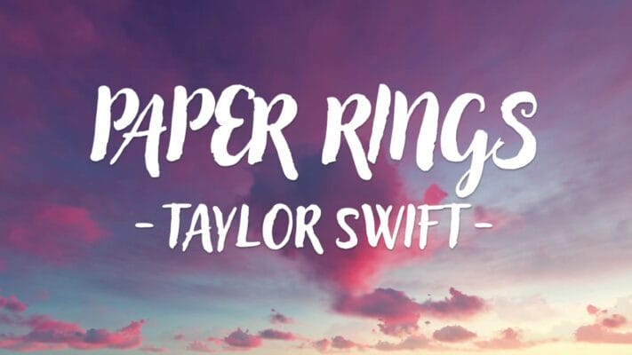 Was bedeutet das Lied „Paper Rings – Taylor Swift“?
