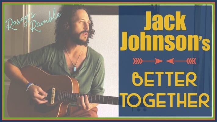Die Bedeutung des Liedes «Better Together» von Jack Johnson