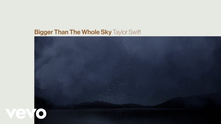 Die Bedeutung des Liedes «Bigger Than the Whole Sky» von Taylor Swift