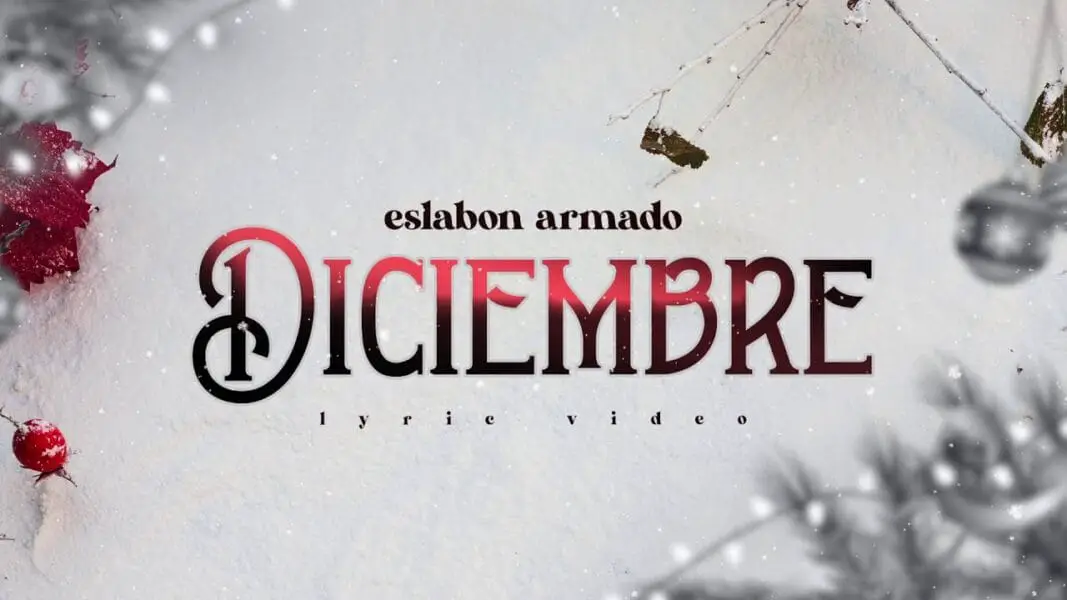 Die Bedeutung des Liedes „Diciembre“ von Eslabon Armado