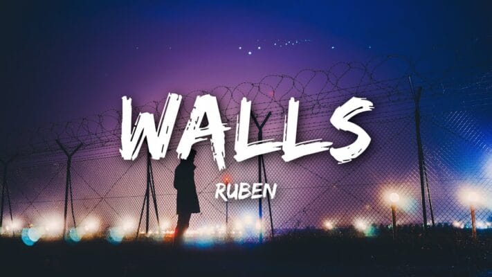 Die Bedeutung des Textes zu „Walls“ von Ruben