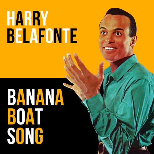 Erklärt die Bedeutung des Liedes „Banana Boat Day-O“ – Harry Belafonte