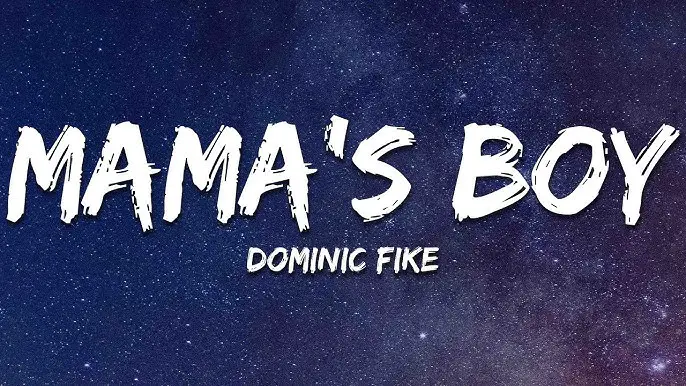 What does the song “Dominic Fike - Mama's Boy” mean?